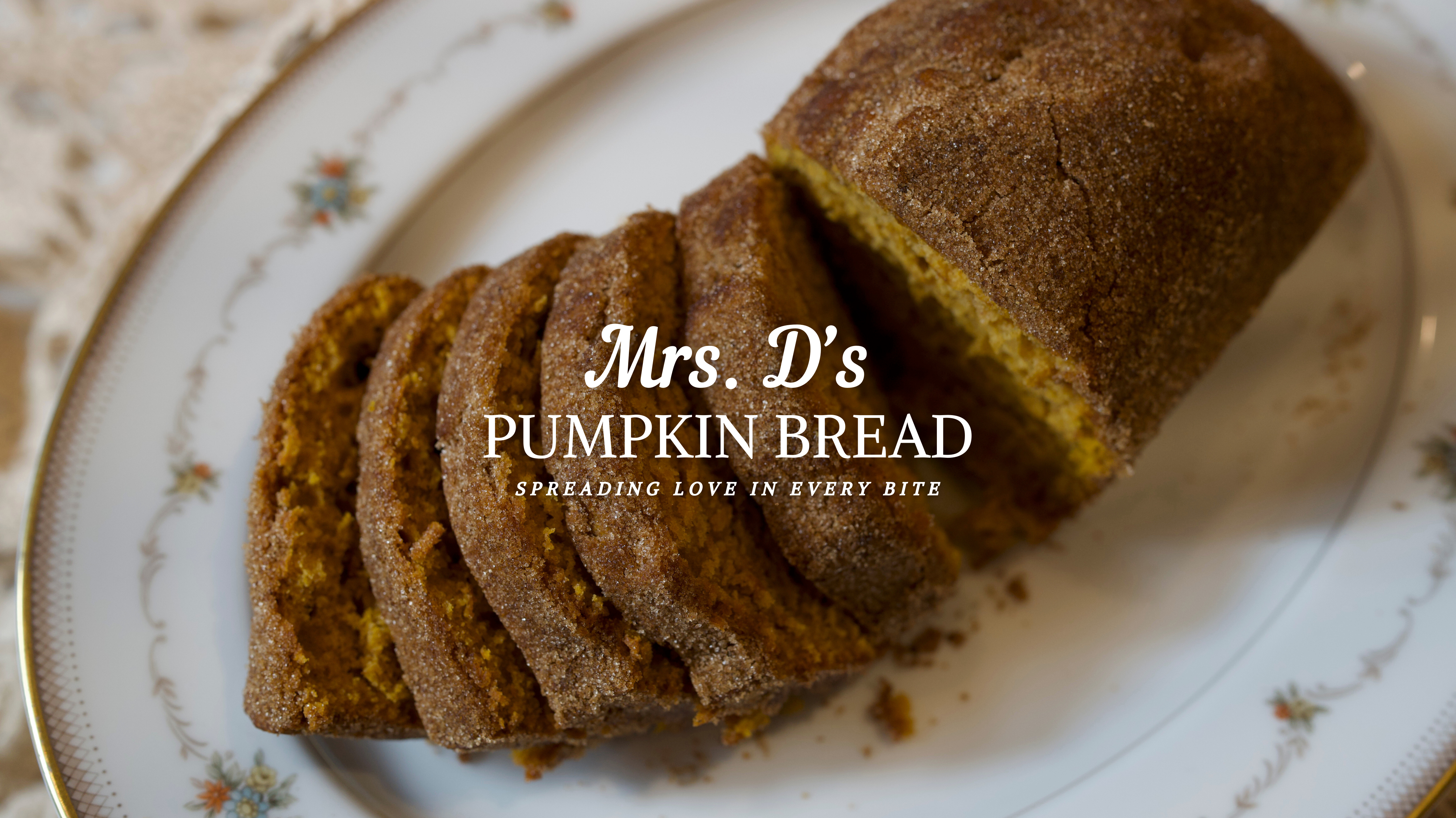 Mrs. D's Pumpkin Bread